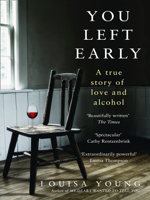 Title details for You Left Early by Louisa Young - Available